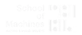 School of Machines, Making & Make-Believe